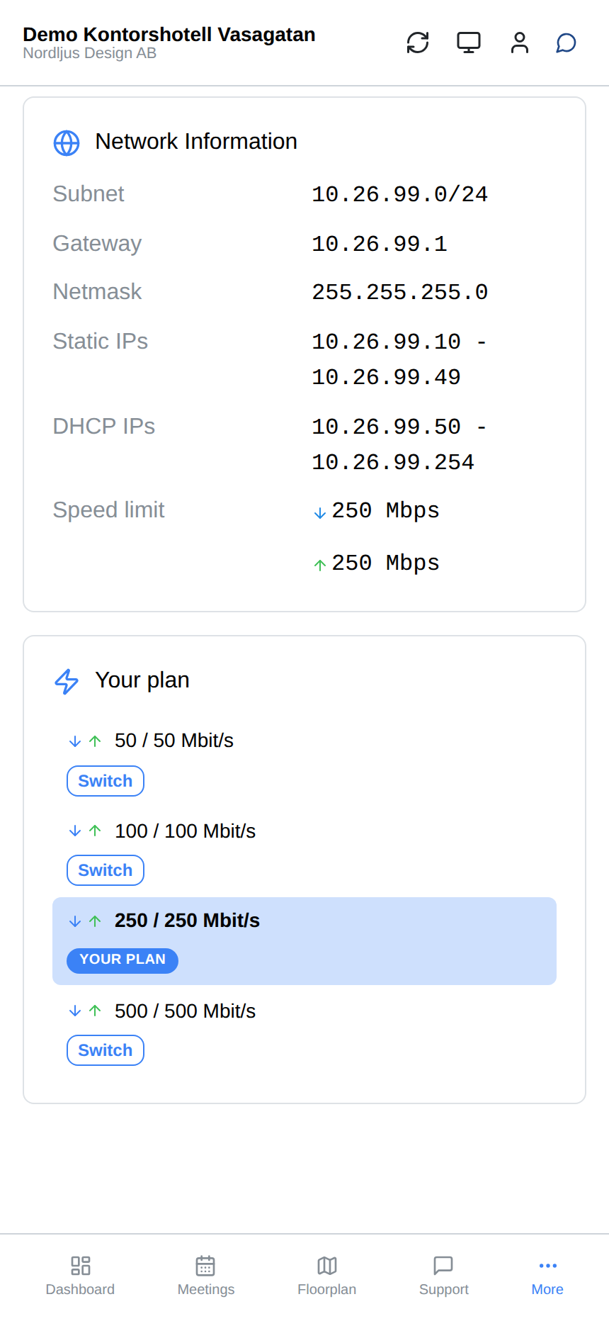 The company's own network with its addresses and speed, and a plan that can be upgraded on the spot.